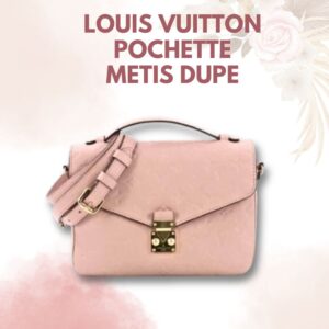 Louis Vuitton Pochette Metis Dupe