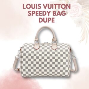 Louis Vuitton Speedy Bag Dupe