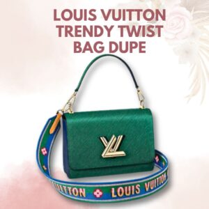 Louis Vuitton Trendy Twist Bag Dupe