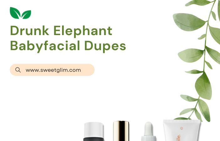 Drunk Elephant Babyfacial Dupes