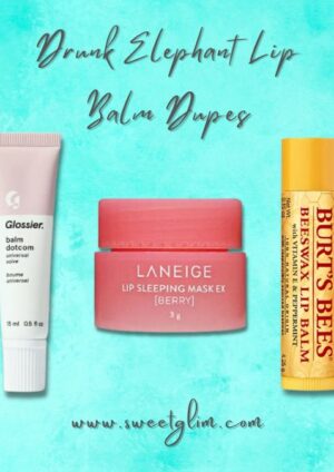 Drunk Elephant Lip Balm Dupes Featured