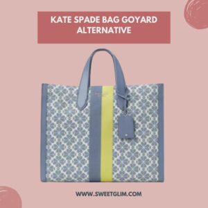 Kate Spade Bag Goyard Alternative