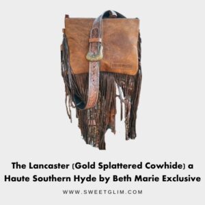 The Lancaster (Gold Splattered Cowhide) a Haute Southern Hyde by Beth Marie Exclusive