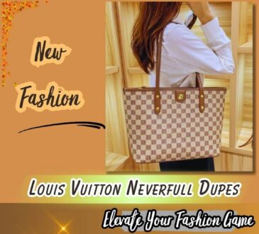 Louis Vuitton Neverfull Bags Dupes featured image