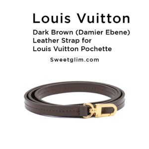 Dark Brown (Damier Ebene) Leather Strap for LV Louis Vuitton Pochette